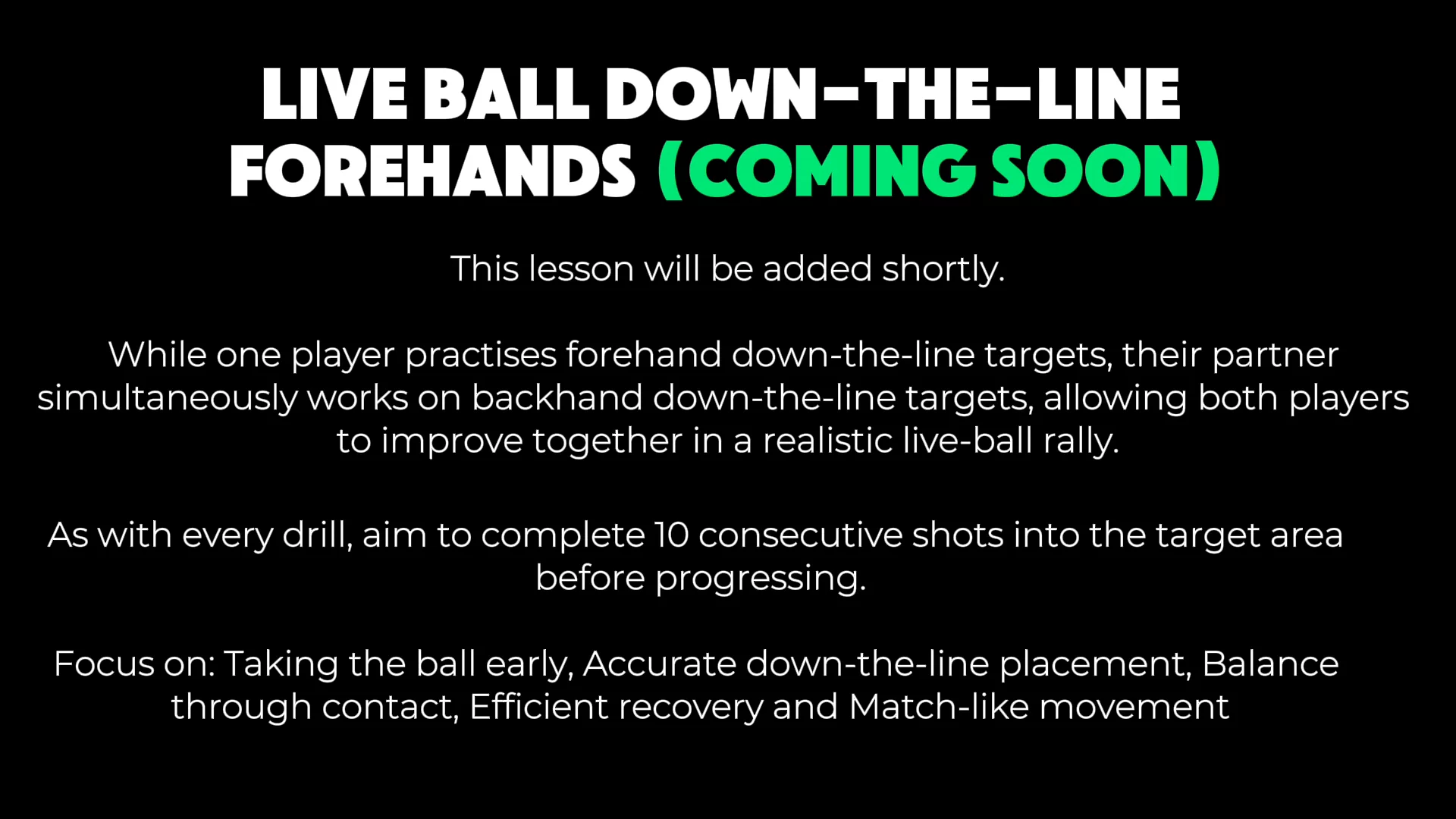 Live Ball Down-the-Line Forehands (Coming Soon)